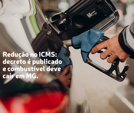 Redução no ICMS: decreto é publicado e combustível deve cair em MG